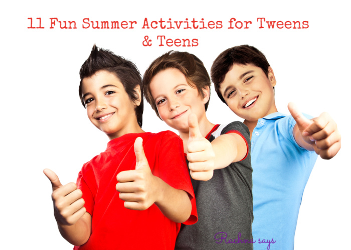 Fun summer activities tweens teens